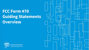 FCC Form 470 and Competitive Bidding FCC Form 470 Guiding Statements Table Overview