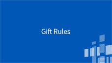 Program Rules and Requirements Gift Rules
