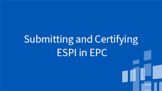 Invoicing for Service Providers SP Course 4: Submitting and Certifying ESPI in EPC
