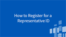 Representative Accountability Database (RAD) How to Register for a Representative ID