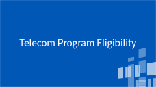 Eligibility Telecom Program Eligibility