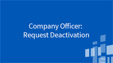 FCC Form 498 Company Officer:  Request Deactivation