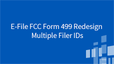 E-File Navigation E-File FCC Form 499 Redesign Multiple Filer IDs